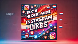 Echte Nederlandse Instagram Likes